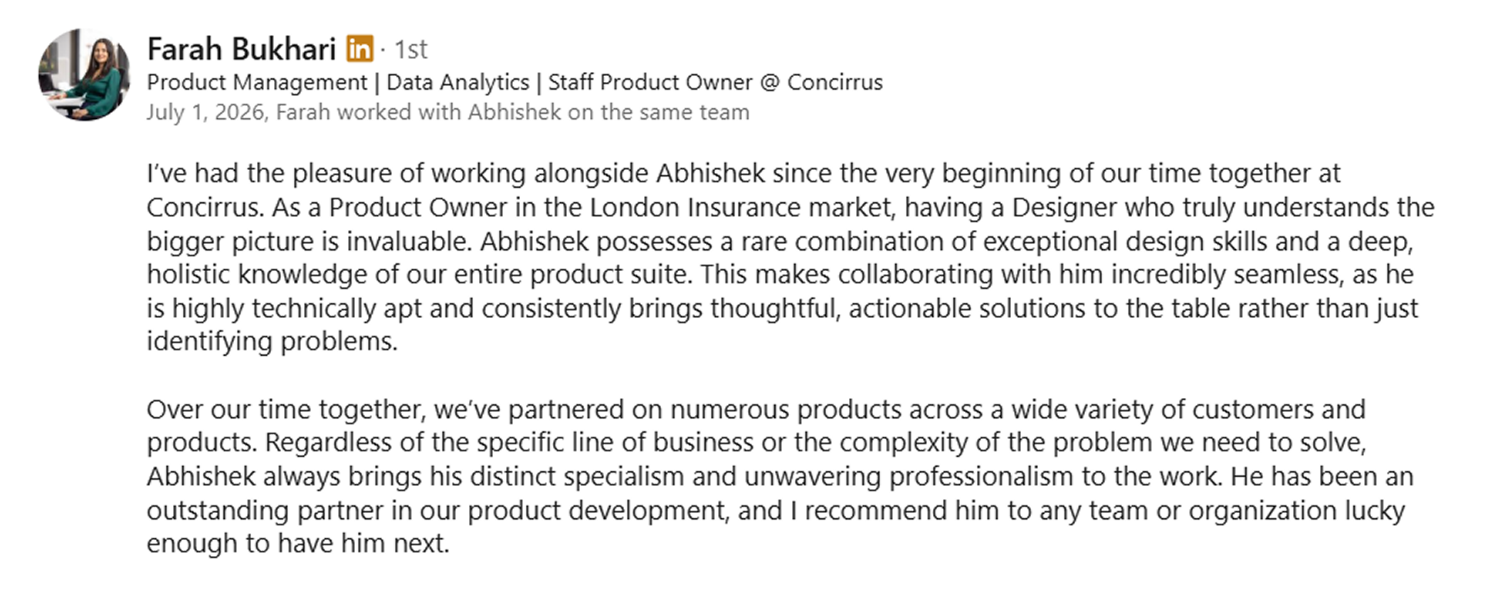 LinkedIn recommendation from Farah Bukhari, Staff Product Owner at Concirrus, who worked with Abhishek on the same team